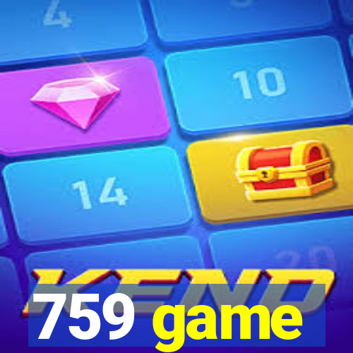 759 game